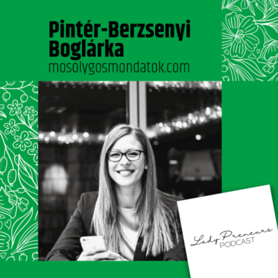 Pintér-Berzsenyi Boglárka, a Mosolygós Mondatok szerkesztője és a vállalkozók segítése a küldetése